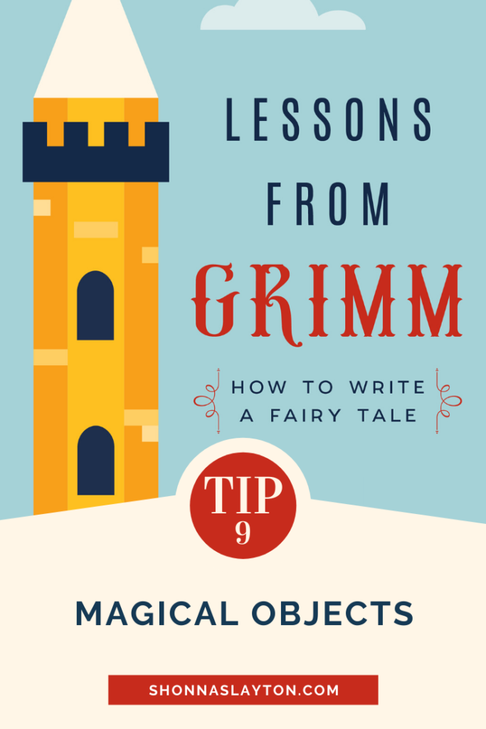 Lessons from Grimm Tip #9 Magical Objects