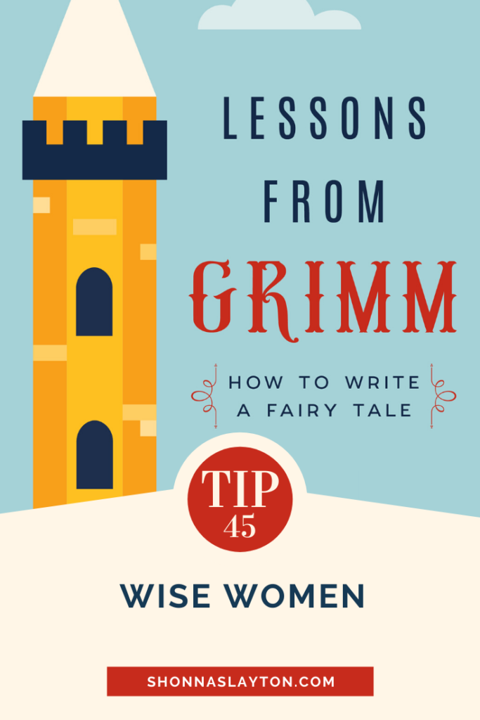 Lessons from Grimm tip 45 Wise Women.