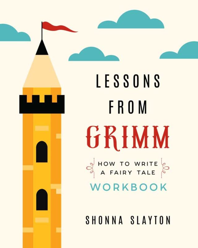 Lessons from Grimm: How to Write a Fairy Tale Workbook
